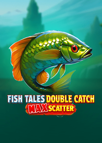 Fish Tales: Double Catch Max Scatter